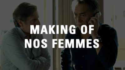 Making Of Nos Femmes