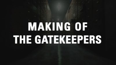 Making Of the Gatekeepers
